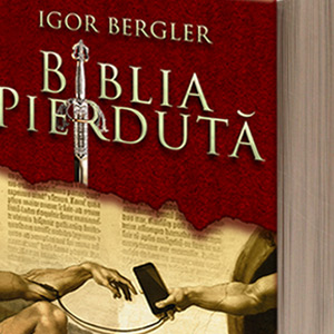 (P) Carte: Biblia pierduta